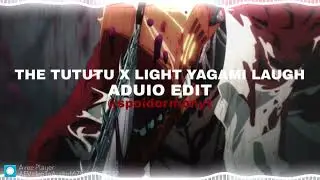 The tutututu x light yagami laugh (edit aduio) #quitezy #youtube #audioedit