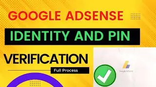 Google Adsense Identity Verification | Adsense Pin Verification | YouTube Adsense Verification 2022