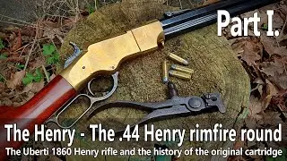 The Henry rifle - Part I. - The .44 Henry rimfire cartridge #civilwar #henry