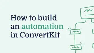 How to build an email automation in 3 minutes with ConvertKit