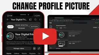 How to Change Your Profile Picture on YouTube (Mobile & PC)