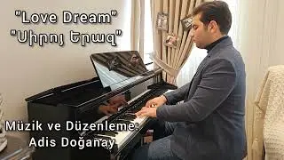 Love Dream - Siro Yeraz - Սիրոյ Երազ