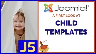 A First Look at Child Templates in Joomla - 👀 WMW 244