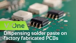 Dispensing Solder Paste on Factory Fabricated PCBs with V-One