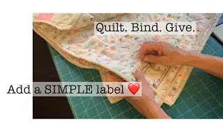 Finishing a baby quilt | machine quilting | binding | simple label