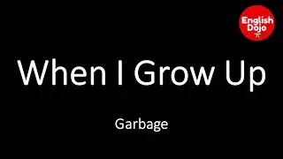 Songclub! When I Grow Up  /  Garbage