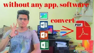 Convert image,word, excel , PowerPoint filr into pdf without any app and software