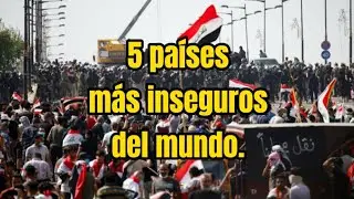 5 países más peligrosos del mundo