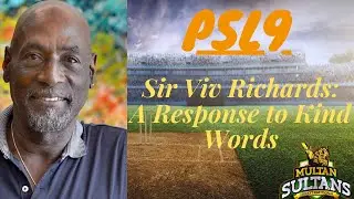 Thank You from Sir Viv Richards: A Response to Kind Words