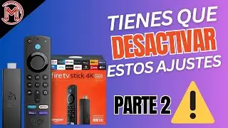 ⚠️😱URGENTE! 🚨AMAZON FIRE TV STICK CONFIGURACIONES AVANZADAS QUE DEBES DESACTIVAR YA MISMO| PARTE 2✅