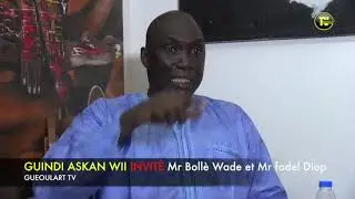 guindi askan wii invite mr biolle wade et fadel diop .....
