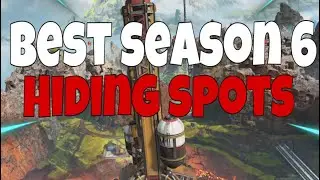Best season 6 hiding spots apex legends