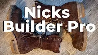 Nicks Builder Pro Boots - The Best Work Boots I've Ever Worn