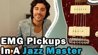 Fender Jazzmaster Tones With EMG Pickups - New JMaster Pickups