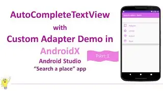AutoCompleteTextView with Custom Adapter in AndroidX | Part 1