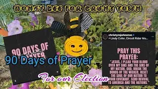 90 Days of Prayer & Honey Bee for Grunt Town #foryou #prayer #prayforamerica #blessed #honeybee #god