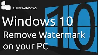 Remove the Watermark in Windows 10