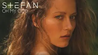 STEFAN - Oh My God (Official video)