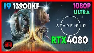 RTX 4080 - I9 13900KF - STARFIELD - ULTRA - 1080P