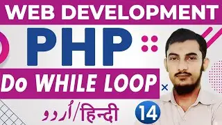 14 Do While Loops In PHP Tutorials For Beginners | PHP Complete Course By 