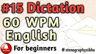 #15 60 WPM English Dictation | 60 Speed English Dictation | English 60 wpm | 