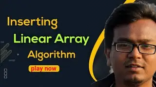inserting into linear array || [ Data Structure ] || [ Bangla Tutorial ]