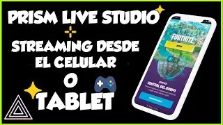 CÓMO HACER STREAMING CON LA APP DE PRISM LIVE STUDIO DESDE EL CELULAR 🔥