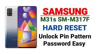 Samsung M31s SM-M317F Hard Reset  - Unlock Pin Pattern Password