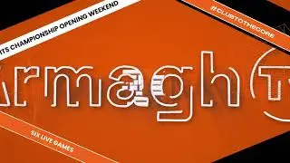 Armagh TV   CHAMPIONSHIP OPENING WEEKEND