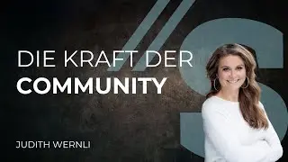 Die Kraft der Community // Judith Wernli