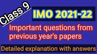 Class 9 IMO | IMO 2021-22 | imo class 9 previous year papers | SOF IMO 2021-22 | Important Questions