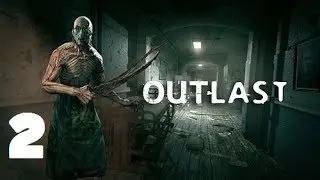 Outlast #2 - I'm Not Scared...