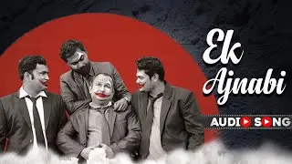 Ek Ajnabi - Song Video | Debayan Kar | Latest Hindi Song 2022