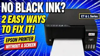 How to Fix Black Ink Not Working on Epson Printer (L3210, L3250, ET-2810 & More)