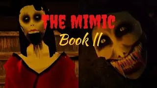 The Mimic - [(CHAPTER 1) BOOK II] - Full Walkthrough | Roblox