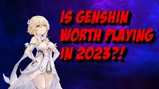 Should You Play Genshin Impact In 2023? (Genshin Impact)
