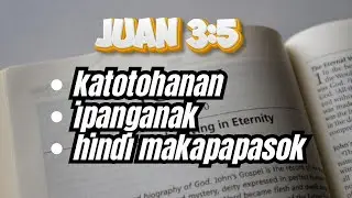 KATOTOHANAN (JUAN 3:5)