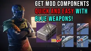 TURN BLUE WEAPONS INTO MOD COMPONENTS? | HOW TO GET MOD COMPONENTS EASILY IN DESTINY 2