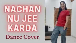 Nachan Nu Jee Karda | Angrezi Medium | Svetana Kanwar choreography | Irrfan Khan