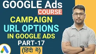 What are Campaign URL Options | Google Ads Tutorial