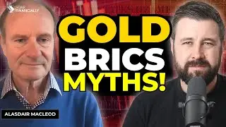 BRICS GOLD Currency A Hoax?! | Alasdair Macleod