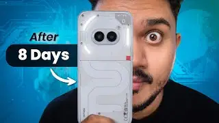 After 8 Days How is Nothing Phone 2A?