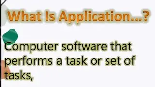 What Is Application