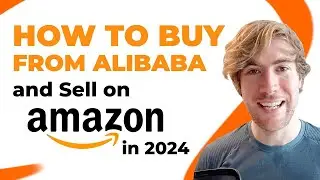 How to Buy from Alibaba and Sell on Amazon
