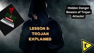 Lesson 5: TROJAN vs Antivirus Which Should You Choose for Maximum Protection?