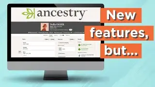 Are Ancestry's New Features Worth It?