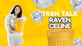 Raven Talks Being A H*e, Driving 7 Hours To See A Man, Short Men & More! | TRSH Talk Interview