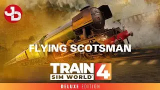 Train Sim World 4: Deluxe Edition - Flying Scotsman