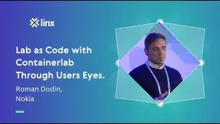 LINX120: Lab as Code with Containerlab Through Users Eyes.