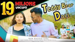 NEW NAGPURI SONG 2024 || TEDDY BEAR DOLL 🧸 || Singer- MANOJ M LOHARA & TANISHA